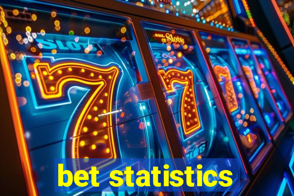 bet statistics